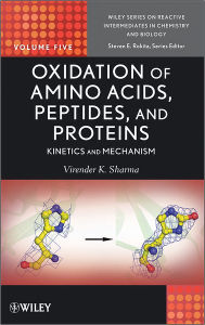 Title: Oxidation of Amino Acids, Peptides, and Proteins: Kinetics and Mechanism / Edition 1, Author: Virender K. Sharma