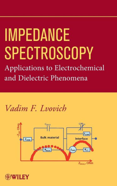 Impedance Spectroscopy: Applications to Electrochemical and Dielectric Phenomena / Edition 1