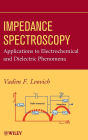 Impedance Spectroscopy: Applications to Electrochemical and Dielectric Phenomena