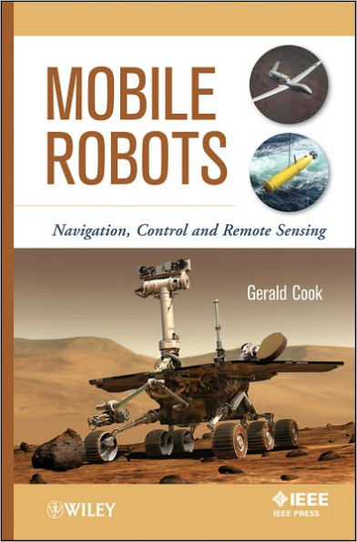 Mobile Robots: Navigation, Control and Remote Sensing / Edition 1