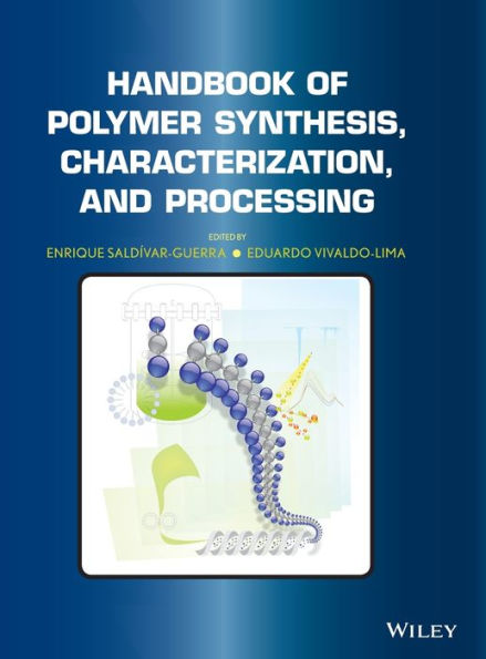 Handbook of Polymer Synthesis, Characterization, and Processing / Edition 1