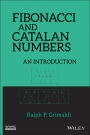 Fibonacci and Catalan Numbers: An Introduction / Edition 1