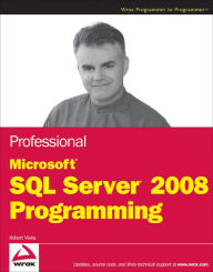 Title: Professional Microsoft SQL Server 2008 Programming, Author: Robert Vieira