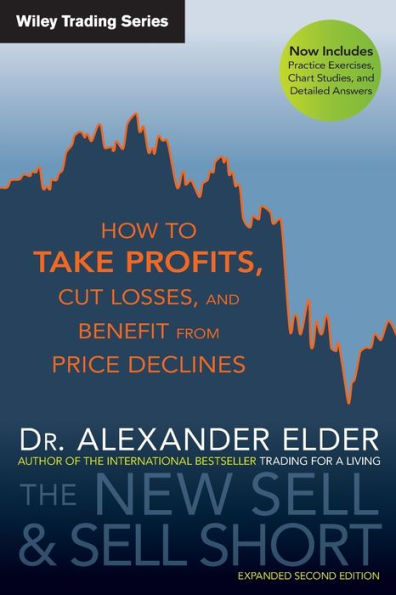 The New Sell and Sell Short: How to Take Profits, Cut Losses, and Benefit from Price Declines