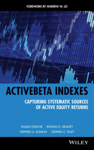Title: ActiveBeta Indexes: Capturing Systematic Sources of Active Equity Returns, Author: Khalid Ghayur