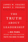 The Truth about Leadership: The No-fads, Heart-of-the-Matter Facts You Need to Know