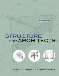 Title: Structure for Architects: A Primer / Edition 1, Author: Ramsey Dabby