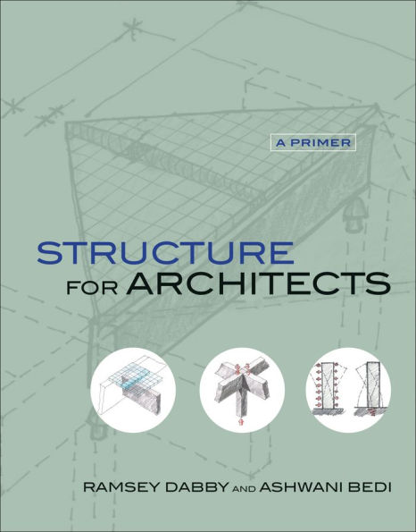 Structure for Architects: A Primer / Edition 1