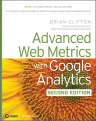 Title: Advanced Web Metrics with Google Analytics, Author: Brian Clifton