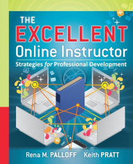 Title: The Excellent Online Instructor: Strategies for Professional Development / Edition 1, Author: Rena M. Palloff