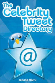 Title: The Celebrity Tweet Directory, Author: Jeanne Harris