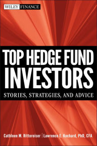 Title: Top Hedge Fund Investors: Stories, Strategies, and Advice, Author: Cathleen M. Rittereiser