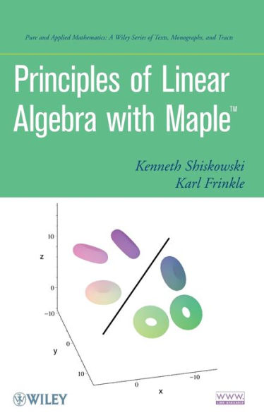Principles of Linear Algebra With Maple / Edition 1