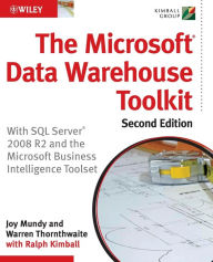 Title: The Microsoft Data Warehouse Toolkit: With SQL Server 2008 R2 and the Microsoft Business Intelligence Toolset / Edition 1, Author: Joy Mundy