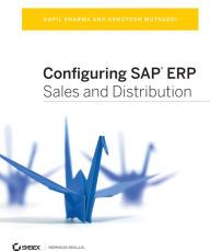 Title: Configuring SAP ERP Sales and Distribution, Author: Kapil Sharma