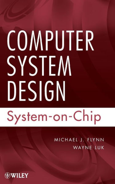 Computer System Design: System-on-Chip / Edition 1
