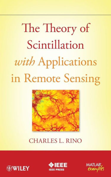 The Theory of Scintillation with Applications in Remote Sensing / Edition 1