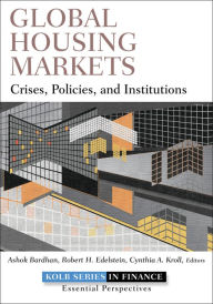 Title: Global Housing Markets: Crises, Policies, and Institutions / Edition 1, Author: Ashok Bardhan