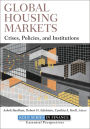 Global Housing Markets: Crises, Policies, and Institutions