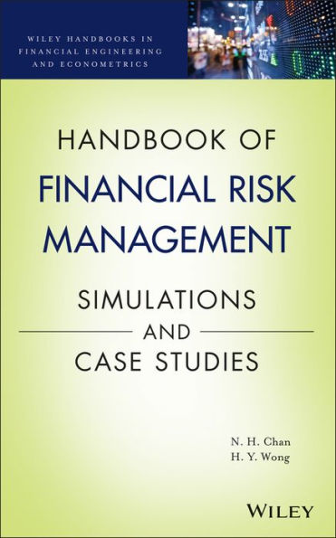 Handbook of Financial Risk Management: Simulations and Case Studies / Edition 1