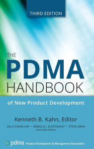 Title: The PDMA Handbook of New Product Development / Edition 3, Author: Kenneth B. Kahn