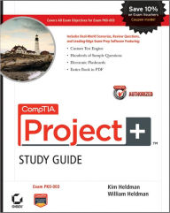 Title: CompTIA Project+ Study Guide Authorized Courseware: Exam PK0-003, Author: Kim Heldman