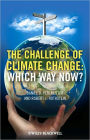 The Challenge of Climate Change: Which Way Now? / Edition 1