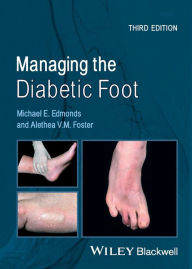 Title: Managing the Diabetic Foot / Edition 3, Author: Michael E. Edmonds