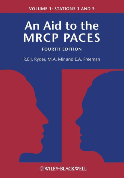 An Aid to the MRCP PACES, Volume 1: Stations 1 and 3 / Edition 4