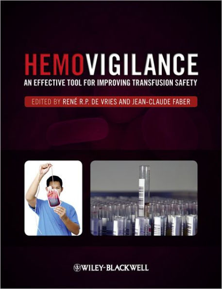 Hemovigilance: An Effective Tool for Improving Transfusion Safety / Edition 1