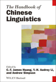 Title: The Handbook of Chinese Linguistics / Edition 1, Author: C. T. James Huang