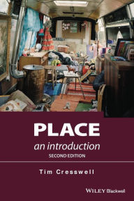 Title: Place: An Introduction / Edition 2, Author: Tim Cresswell