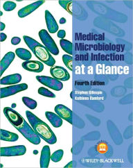 Title: Medical Microbiology and Infection at a Glance / Edition 4, Author: Stephen Gillespie