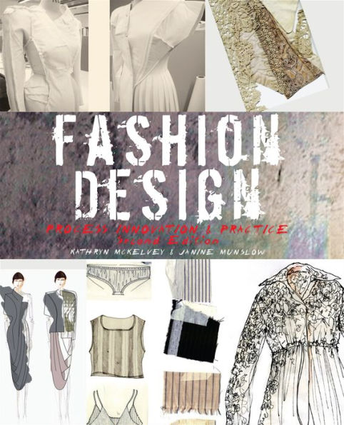 Fashion Design: Process, Innovation and Practice / Edition 2