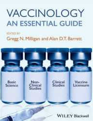 Title: Vaccinology: An Essential Guide / Edition 1, Author: Gregg N. Milligan