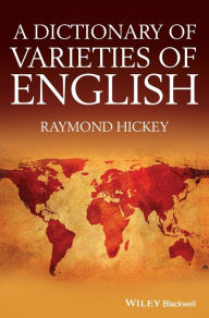 Title: A Dictionary of Varieties of English / Edition 1, Author: Raymond Hickey
