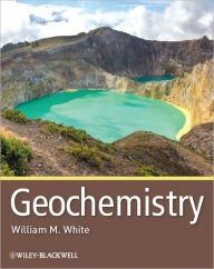 Title: Geochemistry / Edition 1, Author: William M. White