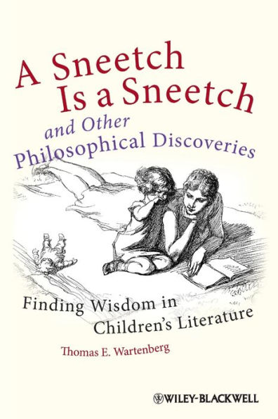 A Sneetch is a Sneetch and Other Philosophical Discoveries: Finding Wisdom in Children's Literature