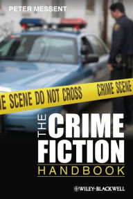 Title: The Crime Fiction Handbook / Edition 1, Author: Peter Messent