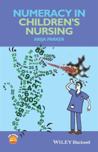 Title: Numeracy in Children's Nursing, Author: Arija Parker