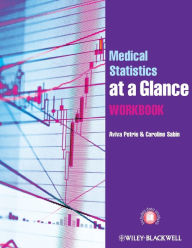 Title: Medical Statistics at a Glance Workbook / Edition 1, Author: Aviva Petrie