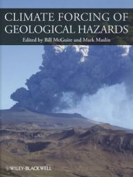 Title: Climate Forcing of Geological Hazards / Edition 1, Author: Bill McGuire