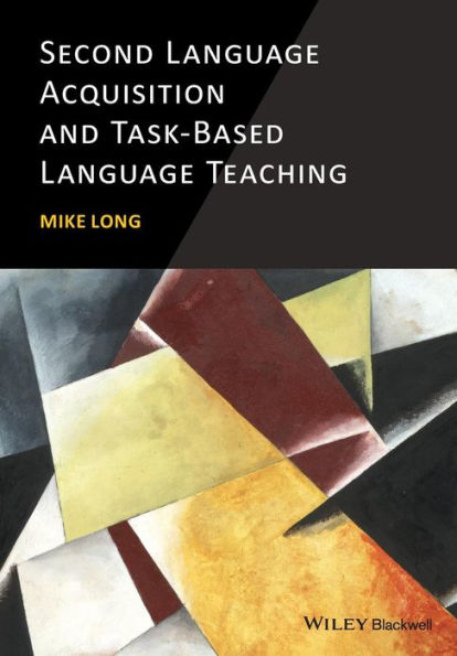 Second Language Acquisition and Task-Based Language Teaching / Edition 1