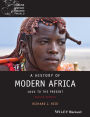 A History of Modern Africa: 1800 to the Present / Edition 2