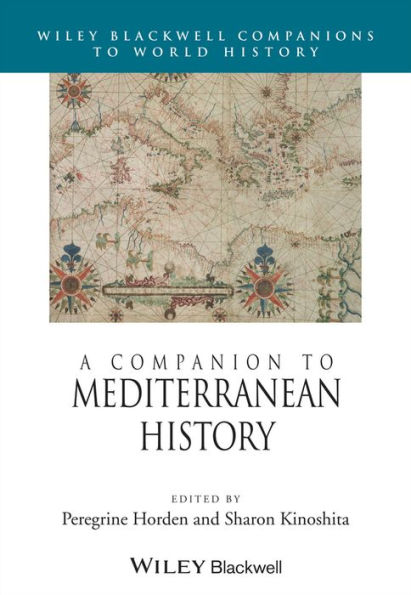 A Companion to Mediterranean History / Edition 1