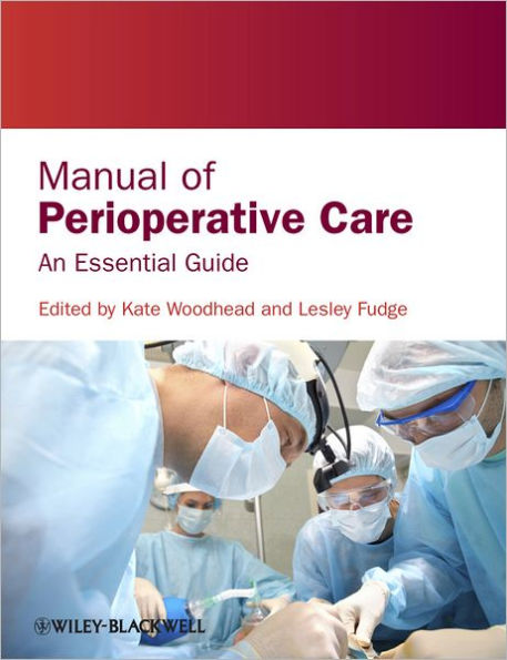 Manual of Perioperative Care: An Essential Guide / Edition 1