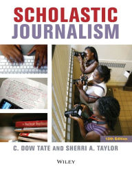 Title: Scholastic Journalism / Edition 12, Author: C. Dow Tate