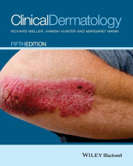 Title: Clinical Dermatology / Edition 5, Author: Richard B. Weller