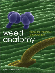 Title: Weed Anatomy / Edition 1, Author: Hansjoerg Kraehmer
