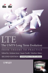 Title: LTE - The UMTS Long Term Evolution: From Theory to Practice / Edition 2, Author: Stefania Sesia